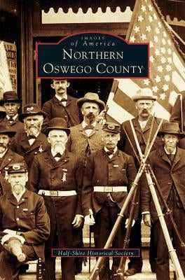 Northern Oswego County by Half Shire Historical Society