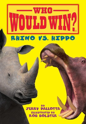 Rhino vs. Hippo by Pallotta, Jerry