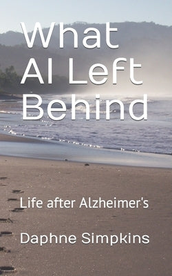 What Al Left Behind by Simpkins, Daphne