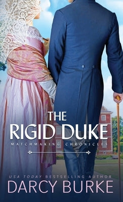 The Rigid Duke by Burke, Darcy