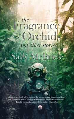 The Fragrance of Orchids and Other Stories by McBride, Sally