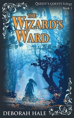 The Wizard's Ward by Hale, Deborah