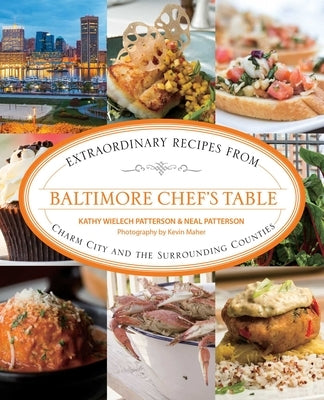 Baltimore Chef's Table by Patterson, Kathryn Wielech