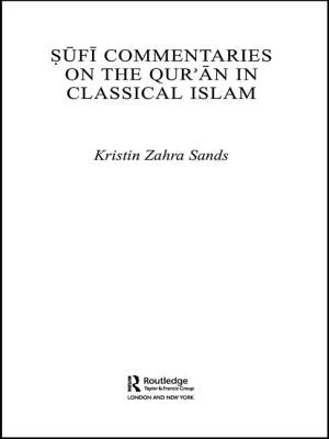 Sufi Commentaries on the Qur'an in Classical Islam by Sands, Kristin