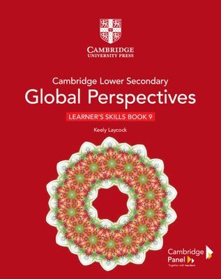 Cambridge Lower Secondary Global Perspectives Stage 9 Learner's Skills Book by Laycock, Keely