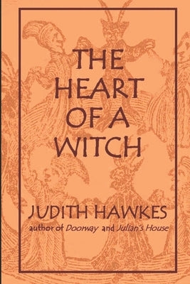The Heart of a Witch by Hawkes, Judith
