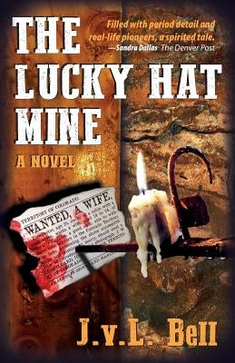 The Lucky Hat Mine by Bell, J. V. L.