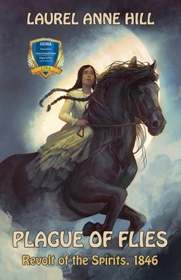 Plague of Flies: Revolt of the Spirits, 1846 by Hill, Laurel Anne