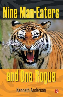 Nine Man Eaters and One Rogue by Anderson, Kenneth