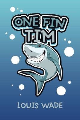 One Fin Tim by Wade, Louis