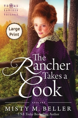 The Rancher Takes a Cook by Beller, Misty M.