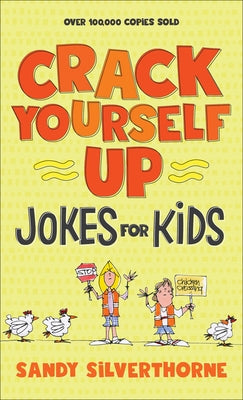 Crack Yourself Up Jokes for Kids by Silverthorne, Sandy