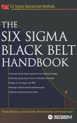 The Six Sigma Black Belt Handbook by McCarty, Thomas