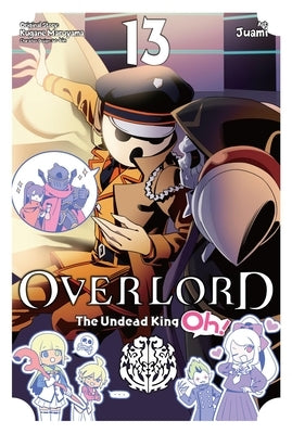 Overlord: The Undead King Oh!, Vol. 13 by Maruyama, Kugane