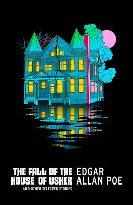 The Fall of the House of Usher and Other Stories by Poe, Edgar Allan