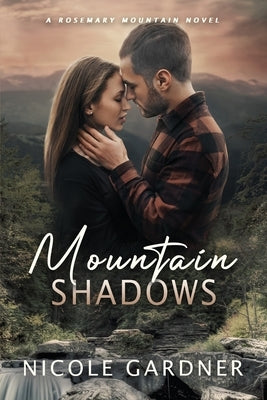 Mountain Shadows by Gardner, Nicole