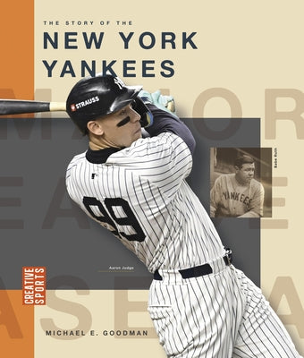 The Story of the New York Yankees by Goodman, Michael E.