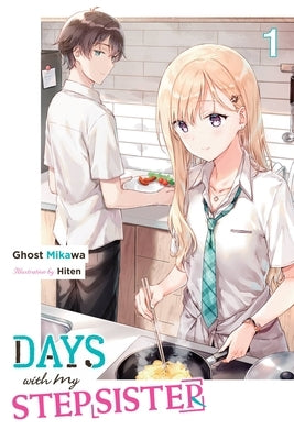 Days with My Stepsister, Vol. 1 (Light Novel) by Ghost Mikawa, Ghost