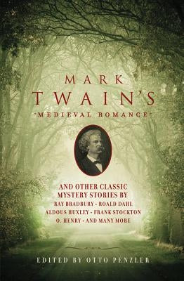 Mark Twain's Medieval Romance by Penzler, Otto