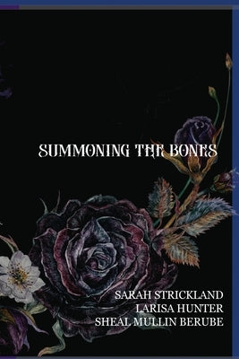 Summoning The Bones by Hunter, Larisa