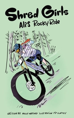 Shred Girls: Ali's Rocky Ride by Hurford, Molly