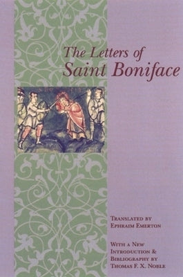 The Letters of St. Boniface by St Boniface, St