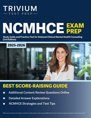 NCMHCE Exam Prep 2025-2026: Study Guide and Practice Test for National Clinical Mental Health Counseling [2nd Edition] by Hettinger, B.