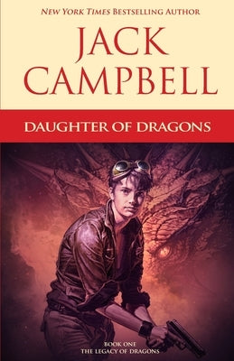 Daughter of Dragons by Campbell, Jack