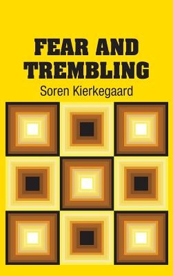Fear and Trembling by Kierkegaard, Soren