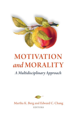 Motivation and Morality: A Multidisciplinary Approach by Berg, Martha K.