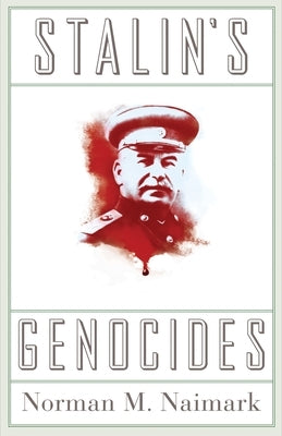 Stalin's Genocides by Naimark, Norman M.