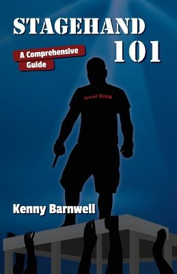 Stagehand 101 by Barnwell, Kenny