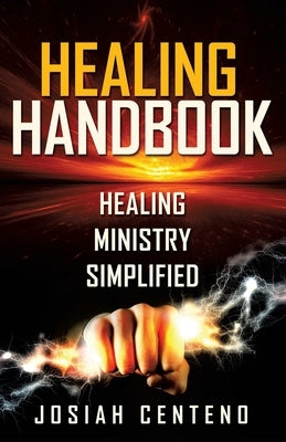 Healing Handbook by Centeno, Josiah