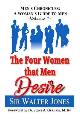 The Four Women that Men Desire by Graham M. Ed, Joyce a.