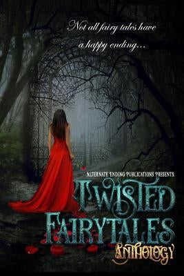 Twisted Fairy Tales Anthology by Lorenzen, Emily