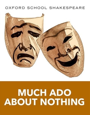 Much Ado about Nothing by Shakespeare, William