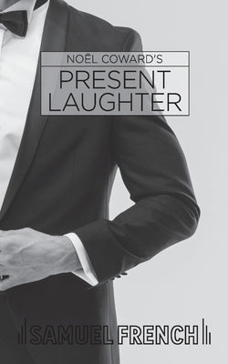 Present Laughter by Coward, No?l