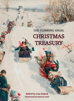The Climbing Angel Christmas Treasury by Soland, Lisa