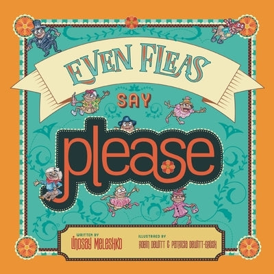 Even Fleas Say Please by Meleshko, Lindsay