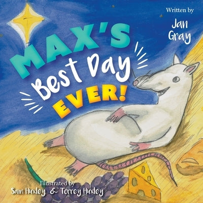 Max's Best Day Ever! by Gray, Jan