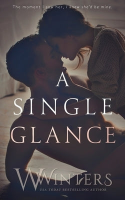 A Single Glance by Winters, W.