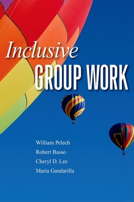 Inclusive Group Work by Pelech, William