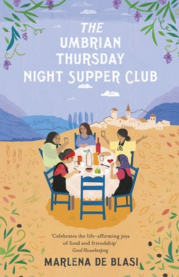 The Umbrian Thursday Night Supper Club by de Blasi, Marlena