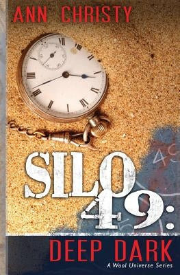 Silo 49: Deep Dark by Christy, Ann