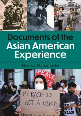 Documents of the Asian American Experience by Matsumoto, Noriko