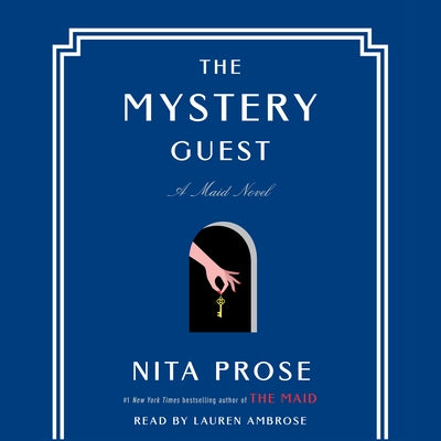 The Mystery Guest: A Maid Novel by Prose, Nita