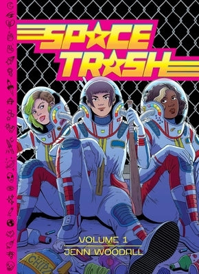 Space Trash Vol. 1 by Woodall, Jenn