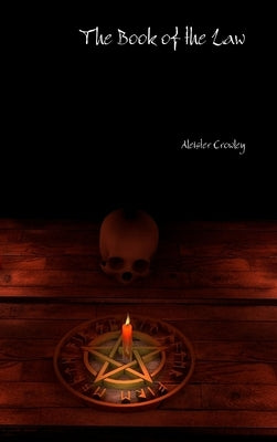 The Book of the Law by Crowley, Aleister