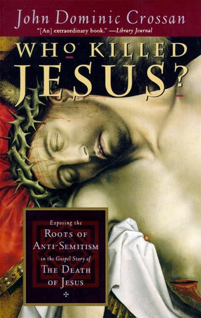 Who KIlled Jesus? by Crossan, John Dominic