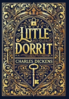 Little Dorrit (Collector's Edition) (Laminated Hardback with Jacket) by Dickens, Charles